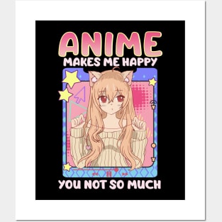 Cute & Funny Anime Makes Me Happy You, Not So Much Posters and Art